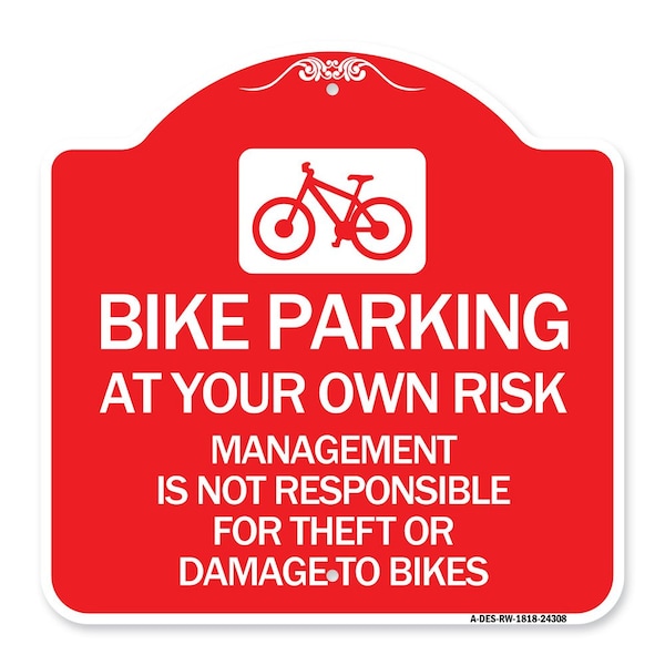 Signmission Bike Parking at Your Own Risk Management Is Not Responsible for Theft or Damage to Bi, RW-1818-24308 A-DES-RW-1818-24308 - main
